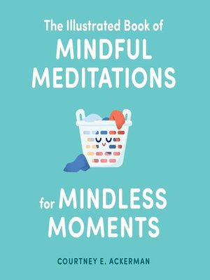 cover image of The Illustrated Book of Mindful Meditations for Mindless Moments